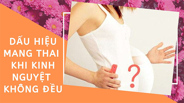 dau-hieu-mang-thai-khi-kinh-nguyet-khong-deu Tìm hiểu những dấu hiệu mang thai khi kinh nguyệt không đều